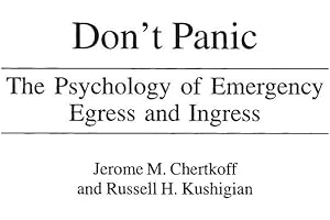 Don't Panic: The Psychology of Emergency Egress and Ingress