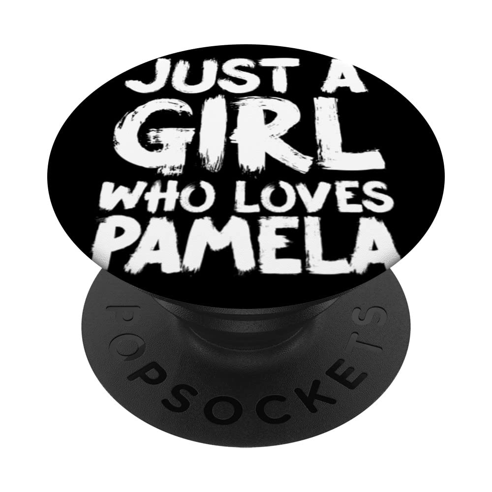 Just A Girl Who Loves Pamela PopSockets Swappable PopGrip