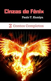 Livro Cinzas de Fênix | 2 Contos completos