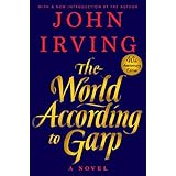 The World According to Garp: A Novel