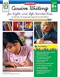 Cursive Writing for Right- & Left- Handed Kids, Grades 3 - 7: An Effective Developmental Approach for All Children