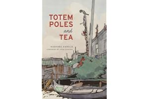 Totem Poles and Tea: Second Edition