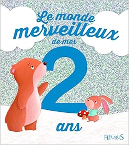 Amazon Fr Le Monde Merveilleux De Mes 2 Ans Pour Les Garcons Biondi Ghislaine Lescoat Elen Livres