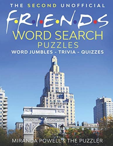 THE SECOND UNOFFICIAL FRIENDS WORD SEARCH - PUZZLES - WORD JUMBLES - TRIVIA - QUIZZES (Friends TV Show Word Puzzle Books)