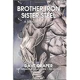 Brother Iron, Sister Steel: A Bodybuilder's Book