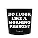 Funny Guy Mugs Do I Look Like A Morning Person Travel Tumbler With Removable Insulated Silicone Sleeve, Black, 16-Ounce