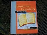 Paragraph Essentials : A Writing Guide, Wong, Linda, 0618000399