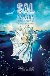 Livro Sal da vida: O poder de cura do sal na nutrição e evolução humana
