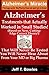 Alzheimer's Treatments That Actually Worked In Small Studies! (Based On New, Cutting-Edge, Correct T by Jeff T Bowles