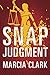 Snap Judgment (A Samantha Brinkman Novel) - Book by Marcia Clark