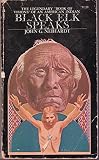 Black Elk speaks; being the life story of a holy man of the Oglala Sioux by 
