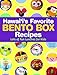 Hawaii's Favorite Bento Box Recipes: Lots of Fun Lunches for Kids by 