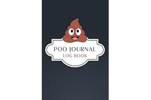Poo Journal Log Book: A Fun Way to Track and Review 100+ Poops