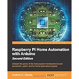 Raspberry Pi Home Automation with Arduino - Second Edition