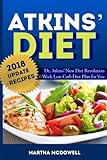 Atkins Diet: Dr. Atkins New Diet Revolution - 6 Week Low Carb Diet Plan for You (Atkins Diet Book, Low Carb Cookbook, Atkins Diet Cookbook, High Protein Cookbook, New Atkins Diet)