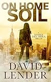 On Home Soil (A Sasha Del Mira Thriller Book 4)