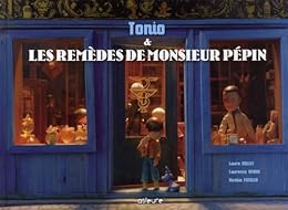 Tonio & les remèdes de Monsieur Pépin