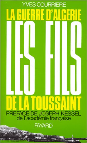 La Guerre D'Algérie: Les Fils De La Toussaint by COURRIERE Yves (Paperback)
