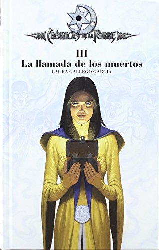 La llamada de los muertos (Cronicas de la torre)/ The Call of the Dead (Chronicles of the Tower) (Spanish Edition) (Cronicas De La Torre/ Chronicles of the Tower)