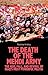 The Death of the Mehdi Army: The Rise, Fall, and Revival of Iraq's Most Powerful Militia by Nicholas Krohley