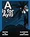 A is for Ayiti by Ibi Zoboi, Joseph Zoboi