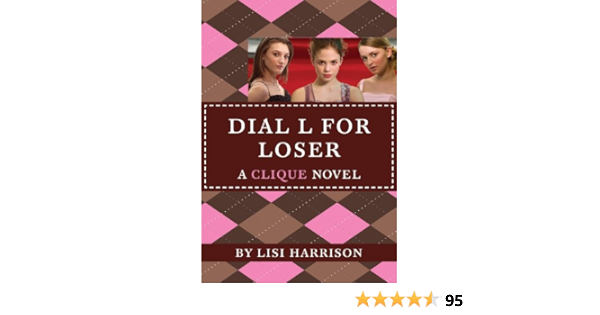 Amazon Com Dial L For Loser The Clique Book 6 Ebook Harrison Lisi Kindle Store