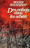 Des enfants dans les arbres: Roman (French Edition) by 
