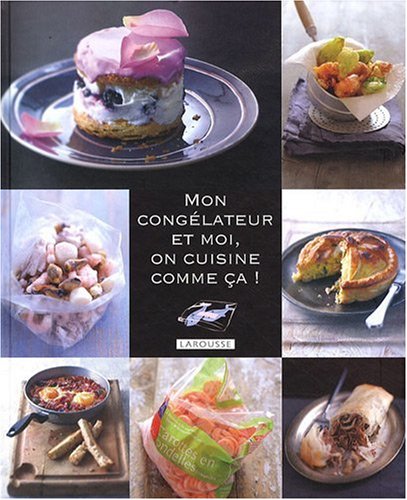Mon congélateur et moi, on cuisine comme ça by (Hardcover)