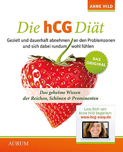 [- Die hCG Diät: Das geheime Wissen der Reichen, Schönen &a