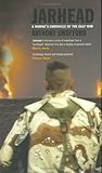 Jarhead: A Marine's Chronicle of the Gulf War by 