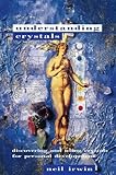 Image de Understanding Crystals (Paths to Inner Power)