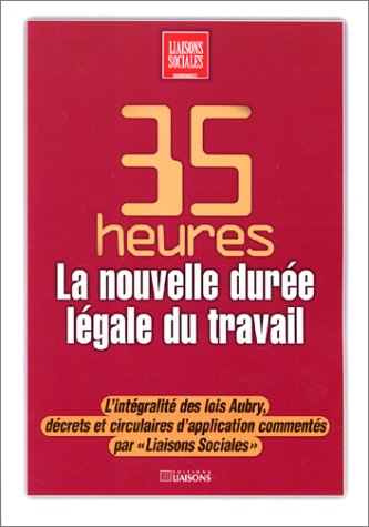 35 heures, la nouvelle durée légale du travail