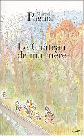 Souvenirs d'enfance: 02: Le château de ma mère
