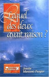 Lequel des deux avait raison ?