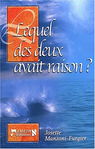 Lequel des deux avait raison ?