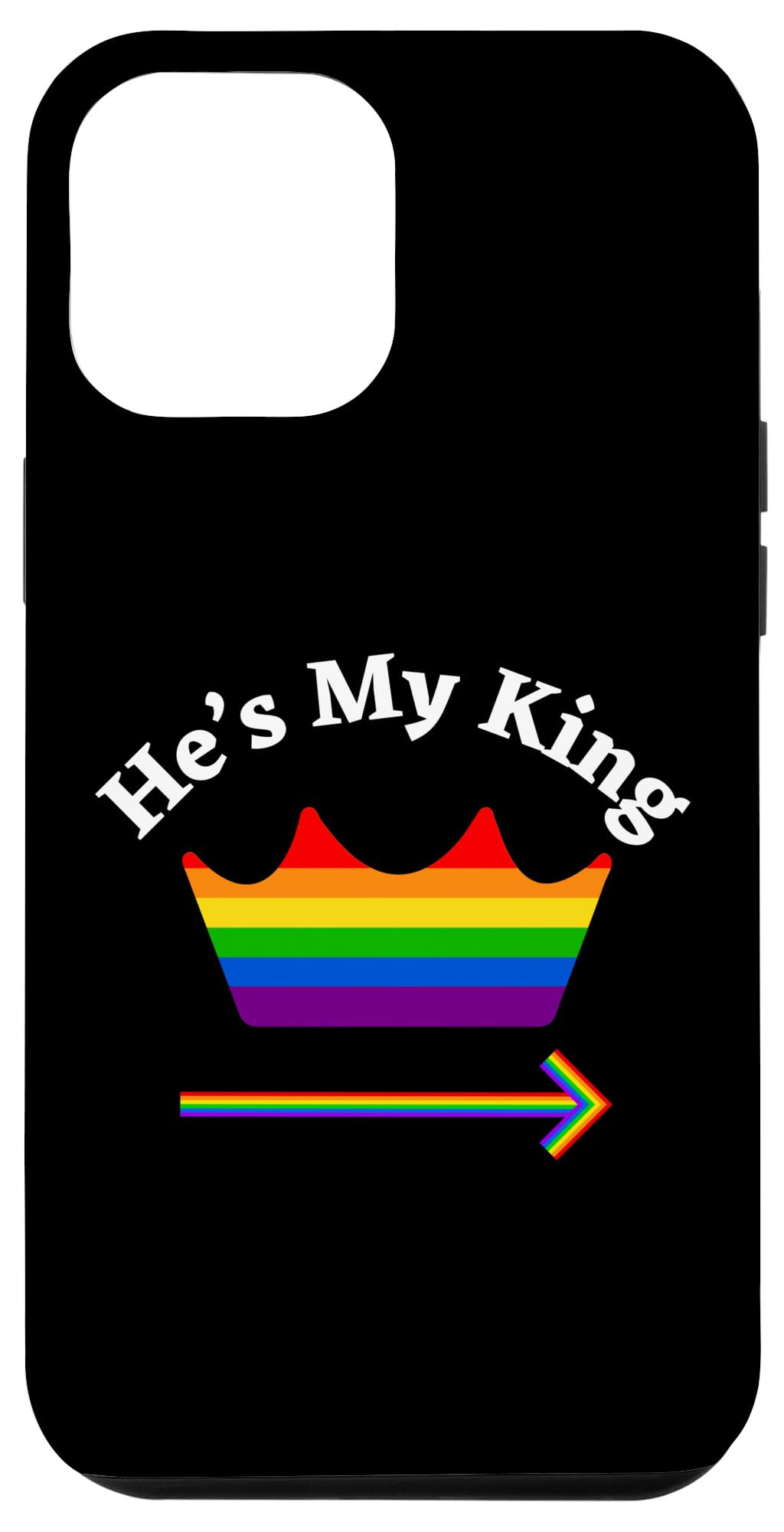 iPhone 14 Plus LGBTQ Inspirational Love Gay Pride Men Rainbow He's My King Case