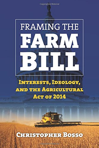 Framing the Farm Bill: Interests, Ideology, and Agricultural Act of 2014