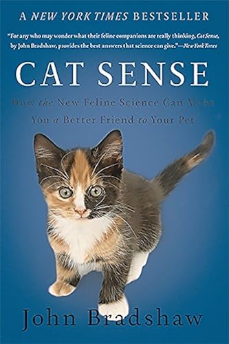 Download Cat Sense: How the New Feline Science Can Make You a Better Friend to Your Pet PDF
