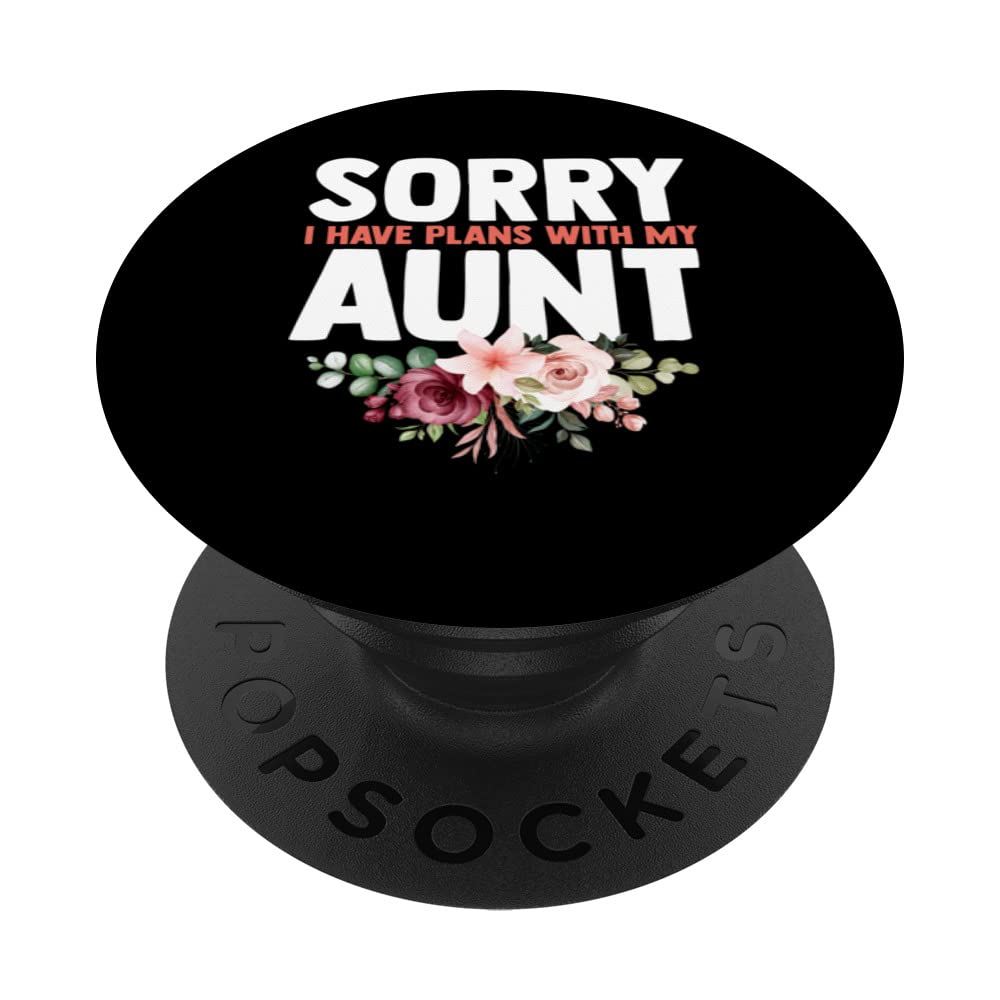 Sorry I Have Plans With My Aunt Nephew Niece Awesome Auntie PopSockets Swappable PopGrip