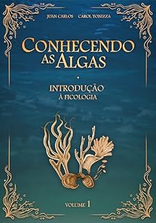 Livro Conhecendo as Algas: Introdução à Ficologia