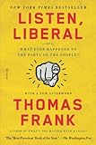 Listen, Liberal: Or, What Ever Happened to the Party of the People?