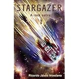 STARGAZER Book I (A rock satire 1)