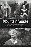 Mountain Voices: Stories of Life and Adventure in the White Mountains and Beyond