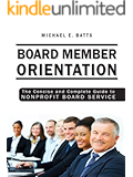 Board Member Orientation: The Concise and Complete Guide to Nonprofit Board Service