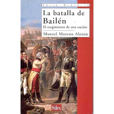La batalla de Bailén: El surgimiento de una nación La batalla de Bailén: El surgimiento de una nación