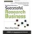 Building & Running a Successful Research Business: A Guide for the Independent Information Professional