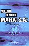 Mafia S.A. : Les secrets du crime organisé by