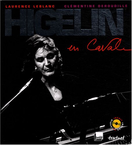 Higelin en cavale by Laurence Leblanc Clï¿½mentine Deroudille