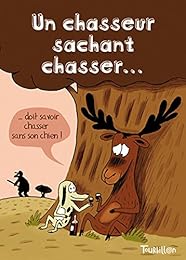 Un  chasseur sachant chasser