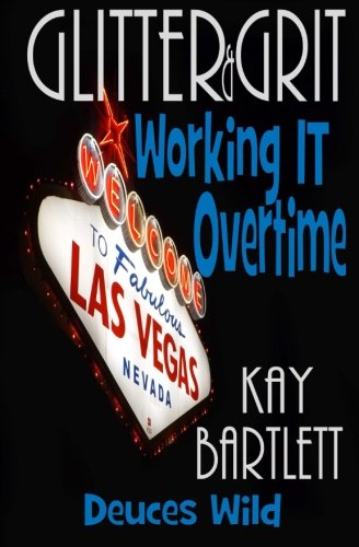 Glitter & Grit: Working it Overtime (Glitter and Grit) (Volume 2)